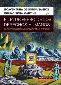 Boaventura de Sousa Santos & Bruno Sena — El pluriverso de los derechos humanos