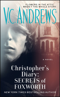 Andrews, V.C. — [Diaries Series 01] • Secrets of Foxworth