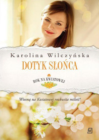 Karolina Wilczyńska — Dotyk Słońca