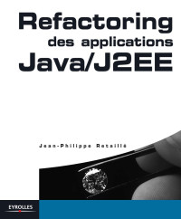 Jean-Philippe Retaillé — Refactoring des applications Java/J2EE