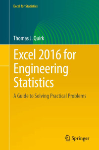 Thomas J. Quirk — Excel 2016 for Engineering Statistics