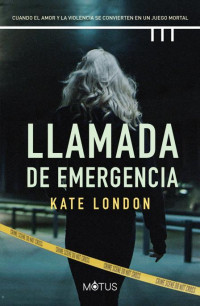Kate London — Llamada de emergencia (2-La Torre)