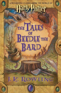 J. K. Rowling & Beedle The Bard — The Tales of Beedle the Bard