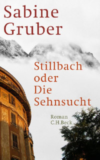 Gruber, Sabine — Stillbach oder Die Sehnsucht
