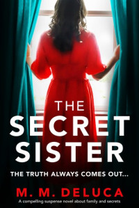 M. M. DeLuca — The Secret Sister