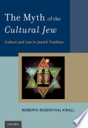 Roberta Rosenthal Kwall — The Myth of the Cultural Jew