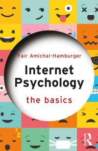 Yair Amichai-​Hamburger — Internet Psychology: The Basics