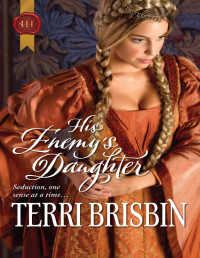 Terri Brisbin — His Enemy's Daughter