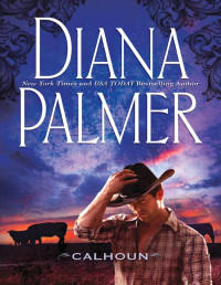 Diana Palmer [Palmer, Diana] — Calhoun