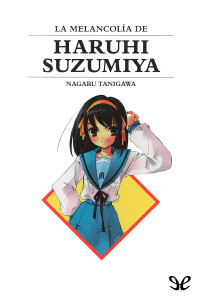 Nagaru Tanigawa — La melancolia de Haruhi Suzumiya