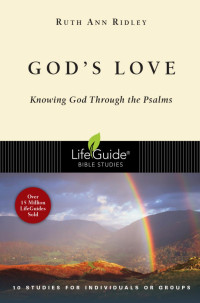 Ruth Ann Ridley — God's Love: Knowing God Through the Psalms