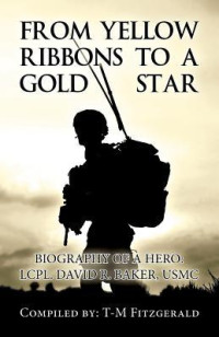T-m Fitzgerald [Fitzgerald, T-m] — From Yellow Ribbons to a Gold Star: Biography of a Hero