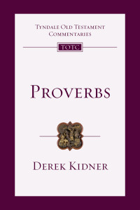 Kidner, Derek. — Proverbs