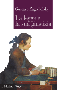 Gustavo, Zagrebelsky — La legge e la sua giustizia