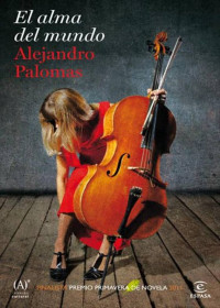 Alejandro Palomas — El alma del mundo