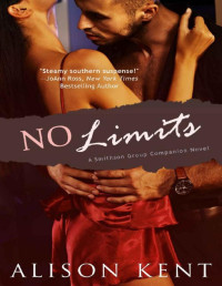 Alison Kent [Kent, Alison] — No Limits (Smithson Group Companion Book 3)
