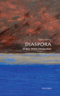 Kevin Kenny [Kenny, Kevin] — Diaspora: A Very Short Introduction (Very Short Introductions)