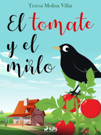 Teresa Molina Villar — El tomate y el mirlo