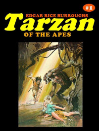 Edgar Rice Burroughs — Tarzan of the Apes: Three Complete Nivels