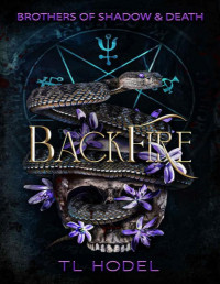 T.L. Hodel — Backfire: Sydney's Awakening Book 1 (Brothers of Shadow and Death)