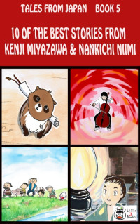 Kenji Miyazawa — 10 of the Best Stories from Kenji Miyazawa and Nankichi Niimi