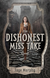 Faye Murphy — The Dishonest Miss Take