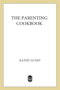 Kathy Gunst — The Parenting Cookbook