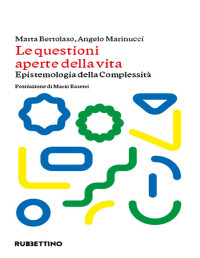 Bertolaso Marta, Angelo Marinucci — Le questioni aperte della vita