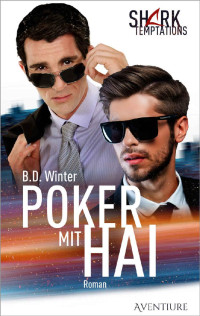 B.D. Winter [Winter, B.D.] — Poker mit Hai (Shark Temptations 2) (German Edition)