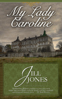 Jill  Jones — My Lady Caroline