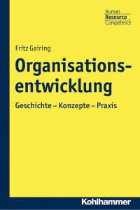 Fritz Gairing — Organisationsentwicklung: Geschichte – Konzepte – Praxis