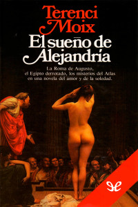 Terenci Moix — El sueño de Alejandría