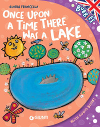 Gloria Francella — Once upon a time there was a lake