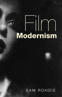 Sam Rohdie — Film modernism