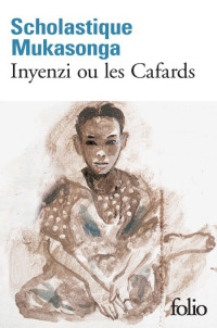 Scholastique Mukasonga — Inyenzi ou les Cafards