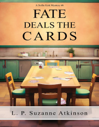 L. P. Suzanne Atkinson — Fate Deals the Cards