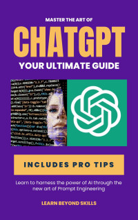 Chikhale, Vedant — Master the Art of ChatGPT: Your Ultimate Guide