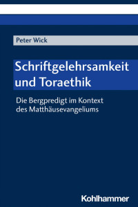 Peter Wick — Schriftgelehrsamkeit und Toraethik