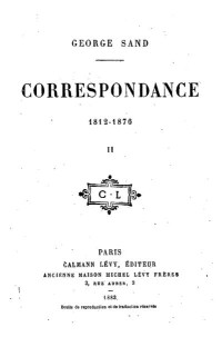 George Sand — Correspondance 1836-1847 - Tome II