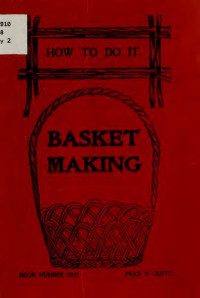 Morse, T. Vernette, Mrs., 1852- — Basket making ..