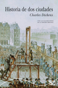 Charles Dickens — Historia de dos ciudades