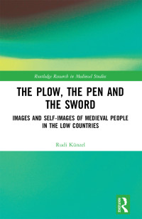 Künzel, Rudi; & Claire Weeda — The Plow, the Pen and the Sword