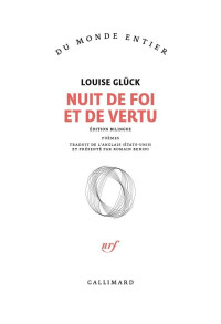 Louise Glück — Nuit de Foi et de Vertu