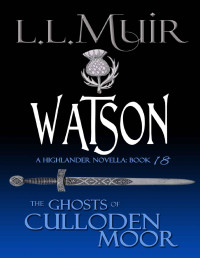 L.L. Muir — Watson: A Highlander Romance (Book 18)