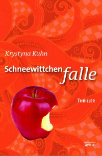 Kuhn, Krystyna — Schneewittchenfalle