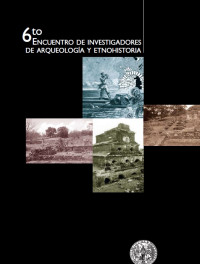 Diana Lopez, Edwin Crespo, Luz Muñoz, Iraida Vargas, Ethel Schlafer, Osvaldo Garcia, Lourdes Dominguez, Isabel RIvera, Miguel Rodriguez, Mario Sanoja, Aramis Font, Glenis Tavarez, Alberta Zucchi — 6to Encuentro de Investigadores de Arqueologia y Etnohistoria