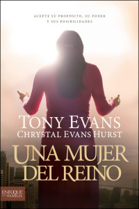 Evans, Tony; & Chrystal Evans Hurst — Una mujer del reino