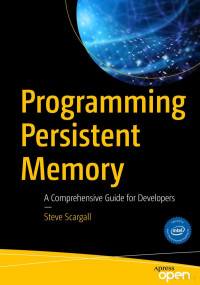 -- — Programming Persistent Memory ： A Comprehensive Guide for Developers