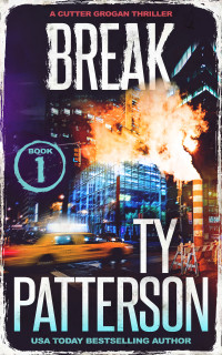 Patterson, Ty — Break (French Edition)