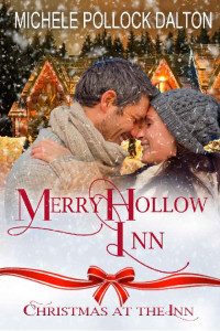 Michele Pollock Dalton — Merry Hollow Inn (Christmas At The Inn #05)